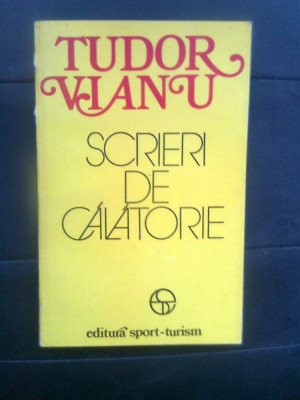 Tudor Vianu - Scrieri de calatorie (Editura Sport-Turism, 1978) foto