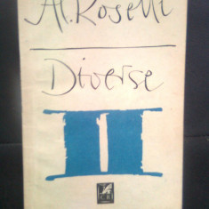 Al. Rosetti - Diverse II (Editura Cartea Romaneasca, 1988)