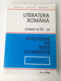 Literatura romana/clasa a IX-a/antologie de texte comentate/colectiv/1997