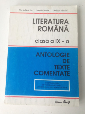 Literatura romana/clasa a IX-a/antologie de texte comentate/colectiv/1997 foto