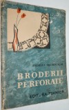 Broderii perforate - Andreea Groholschi - 1965