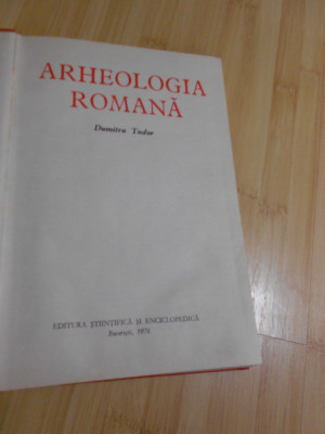 DUMITRU TUDOR--ARHEOLOGIA ROMANA - 1976 foto