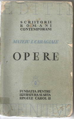 (8A) MATEIU CARAGIALE - OPERE, 1936 foto