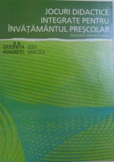 JOCURI DIDACTICE INTEGRATE PENTRU INVATAMANTUL PRESCOLAR - MATERIAL AUXILIAR de FLORICA MITU si STEFANIA ANTONOVICI , 2005 foto