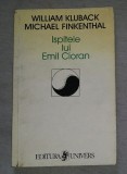 Ispitele lui Emil Cioran / William Kluback si Michael Finkenthal
