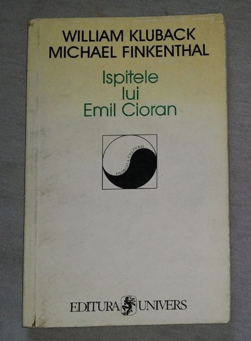 Ispitele lui Emil Cioran / William Kluback si Michael Finkenthal