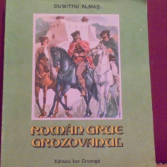 DUMITRU ALMAS - ROMAN GRUE GROZOVANUL -POVESTE ISTORICA- 251 PAG. CU DESENE.