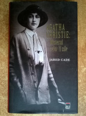 Jared Cade - Agatha Christie: Misterul celor 11 zile foto