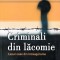 Criminali din lăcomie