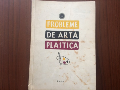 probleme de arta plastica uniunea artistilor plastici romania nr 3 anul 1959 RPR foto