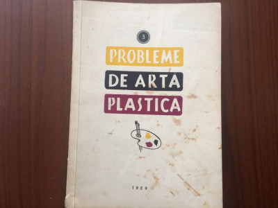 probleme de arta plastica uniunea artistilor plastici romania nr 3 anul 1959 RPR foto