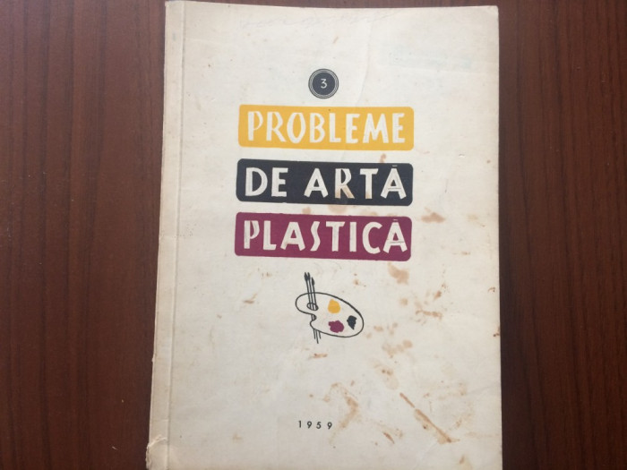 probleme de arta plastica uniunea artistilor plastici romania nr 3 anul 1959 RPR