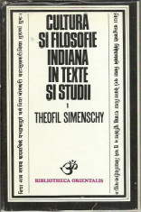 Theofil Simenschy - CULTURA SI FILOSOFIE INDIANA IN TEXTE SI STUDII foto