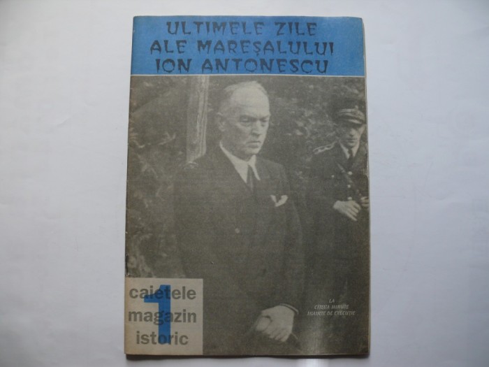 Ultimele zile ale maresalului Ion Antonescu