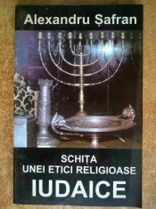 Alexandru Safran - Schita unei etici religioase iudaice foto