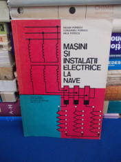 STELIAN POPESCU - MASINI SI INSTALATII ELECTRICE LA NAVE , MANUAL - 1977 foto