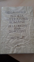 Istoria Literaturii Romane De La Origini Pana In Prezent - G. Calinescu foto