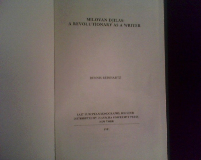 Dennis Reinhartz Milovan Djilas: A Revolutionary as a Writer