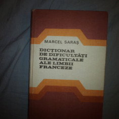 Dictionar de dificultati gramaticale ale limbii franceze - Marcel Saras