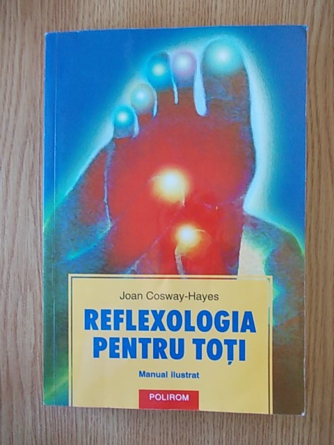 REFLEXOLOGIA PENTRU TOTI, manual ilustrat- JOAN COSWAY HAYES foto mare REFLEXOLOGIA PENTRU TOTI, manual ilustrat- JOAN COSWAY HAYES foto mare