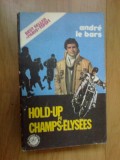 Z1 Hold-up Pe Champs-Elysees - Andre Le Bars