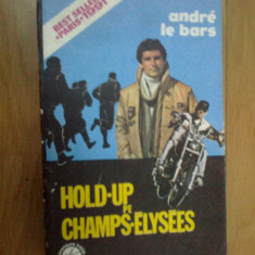 z1 Hold-up Pe Champs-Elysees - Andre Le Bars