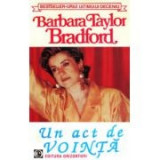 Barbara Bradford Taylor - Un act de voinţă