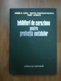 E0e Inhibitori De Coroziune Pentru Protectia Metalelor/ Angela Lupu