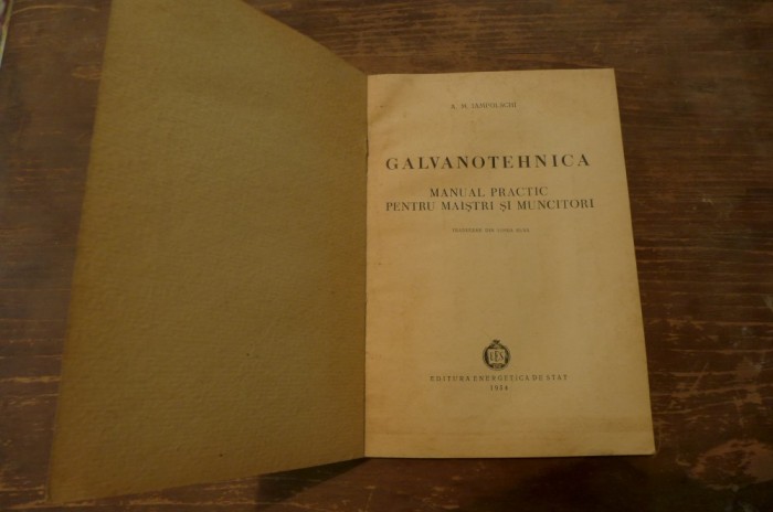 Galvanotehnica de A.M. Iampolschi Ed. energetica de stat 1954 foto mare Galvanotehnica de A.M. Iampolschi Ed. energetica de stat 1954 foto mare