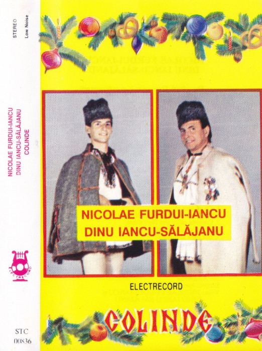 Caseta audio: Nicolae Furdui-Iancu - Dinu Iancu-Salajanu - Colinde (Electrecord)