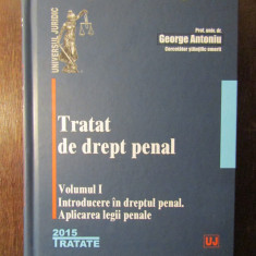 Tratat De Drept Penal Vol.1: Introducere In Dreptul Penal - George Antoniu