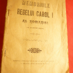 Memoriile Regelui Carol I al Romaniei - Un Martor Ocular - vol.VI Ed.Universul