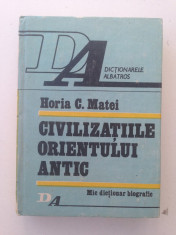 Civilizatiile orientului antic/Horia C. Matei/mic dictionar/1990 foto