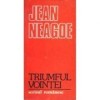 Jean Neagoe - Triumful voinței