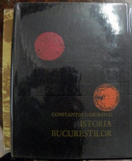 Istoria Bucurestilor-Constantin C.Giurescu, Ed.Pt. Lit. Buc. 1966 foto