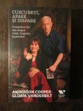 Curcubeul apare si dispare - Anderson Cooper, Gloria Vanderbilt, 2016