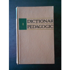 DICTIONAR PEDAGOGIC volumul 1