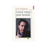 H.-R. Patapievici - Cerul văzut prin lentilă