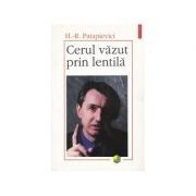 H.-R. Patapievici - Cerul văzut prin lentilă foto