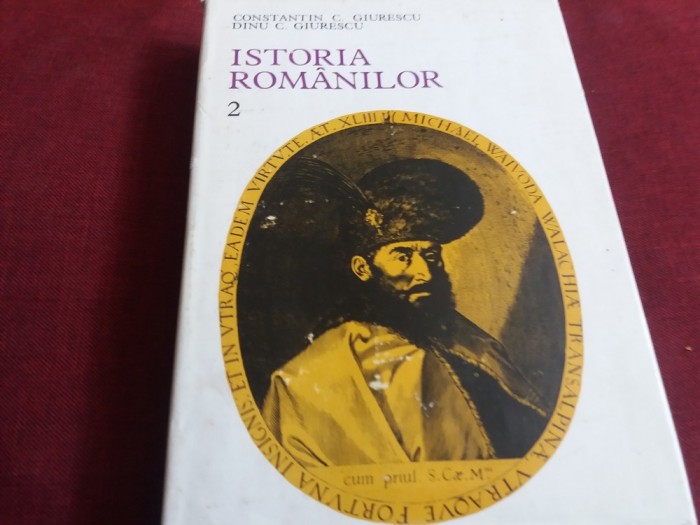 CONSTANTIN C GIURESCU - ISTORIA ROMANILOR VOL II foto mare CONSTANTIN C GIURESCU - ISTORIA ROMANILOR VOL II foto mare