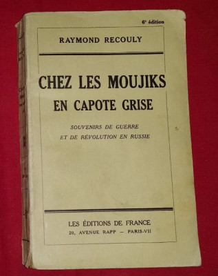 Chez les moujiks en capote grise: souvenirs de guerre et revolution/ R. Recouly foto