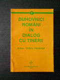 TEOFIL PARAIAN - DUHOVNICI ROMANI IN DIALOG CU TINERII