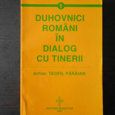 TEOFIL PARAIAN - DUHOVNICI ROMANI IN DIALOG CU TINERII