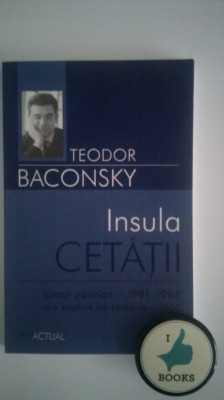 Teodor Baconsky - Insula Cetatii (NOUA) foto