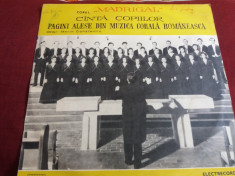 DISC VINIL CORUL MADRIGAL CANTA COPIILOR ..... foto