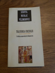 Talcuirea crezului de Sfantul Nicolae Velimirovici foto