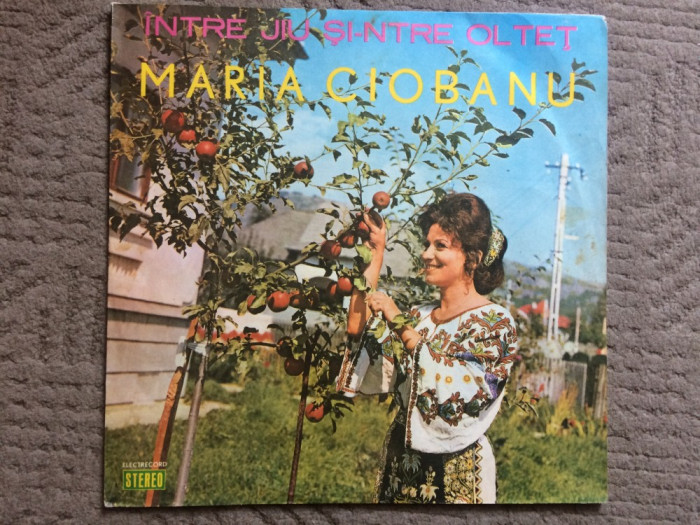 Maria ciobanu intre jiu si-ntre oltet disc vinyl lp muzica populara STMEPE 01022