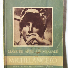 Colectia MAESTRII ARTEI UNIVERSALE - MICHELANGELO, Paul Constantin, 1957