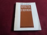 ION ILIESCU - REVOLUTIE SI REFORMA