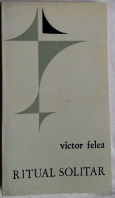 VICTOR FELEA - RITUAL SOLITAR (VERSURI, 1943-1967/EPL 1969) [dedicatie/autograf] foto